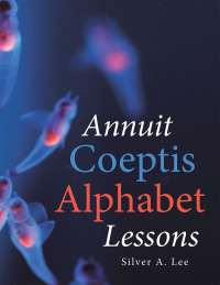 Imagen de portada: Annuit Coeptis Alphabet Lessons 9781728350455