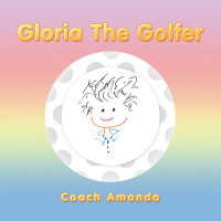 Omslagafbeelding: Gloria the Golfer 9781728351322