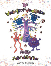 Titelbild: The Wimbols of Wombledon and the Magic Wishing Tree 9781728351971