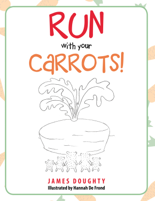 Cover image: Run with Your Carrots! 9781728352329