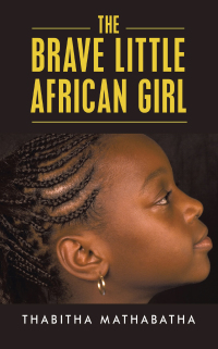 Imagen de portada: The Brave Little African Girl 9781728352404