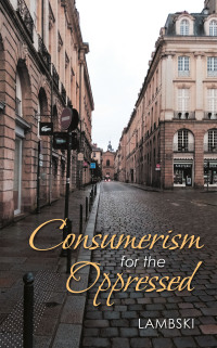 Cover image: Consumerism for the Oppressed 9781728354378