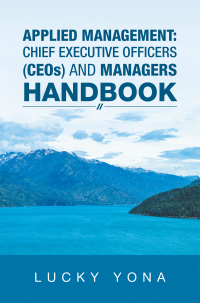Imagen de portada: Applied Management:  Chief Executive Officers (Ceos) and Managers Handbook 9781728354774