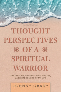 Imagen de portada: Thought Perspectives of a Spiritual Warrior 9781728356471