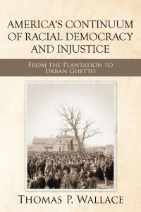 Cover image: America's Continuum of Racial Democracy and Injustice 9781728357706
