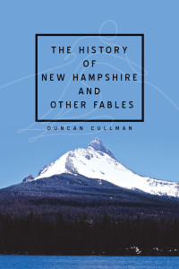 表紙画像: The History of New Hampshire and Other Fables 9781728359199