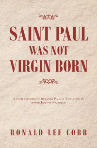 Cover image: Saint Paul Was Not Virgin Born 9781728359274