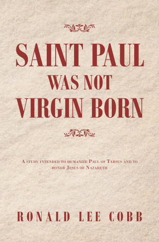 表紙画像: Saint Paul Was Not Virgin Born 9781728359274