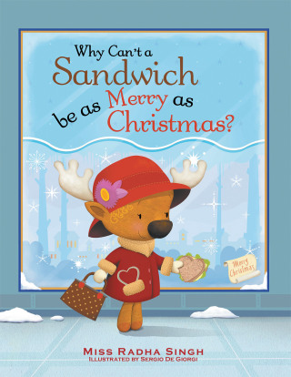 Cover image: Why Can’t a Sandwich Be as Merry as Christmas? 9781728359328