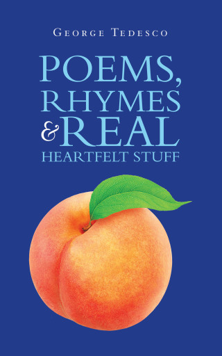 Cover image: Poems, Rhymes & Real Heartfelt Stuff 9781728359793