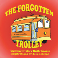 表紙画像: The Forgotten Trolley 9781728361413