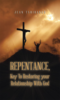 Omslagafbeelding: Repentance, Key to Restoring Your Relationship with God 9781728362717