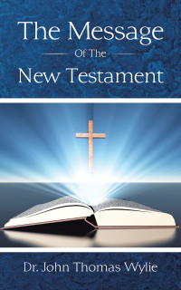Cover image: The Message of the New Testament 9781728362779