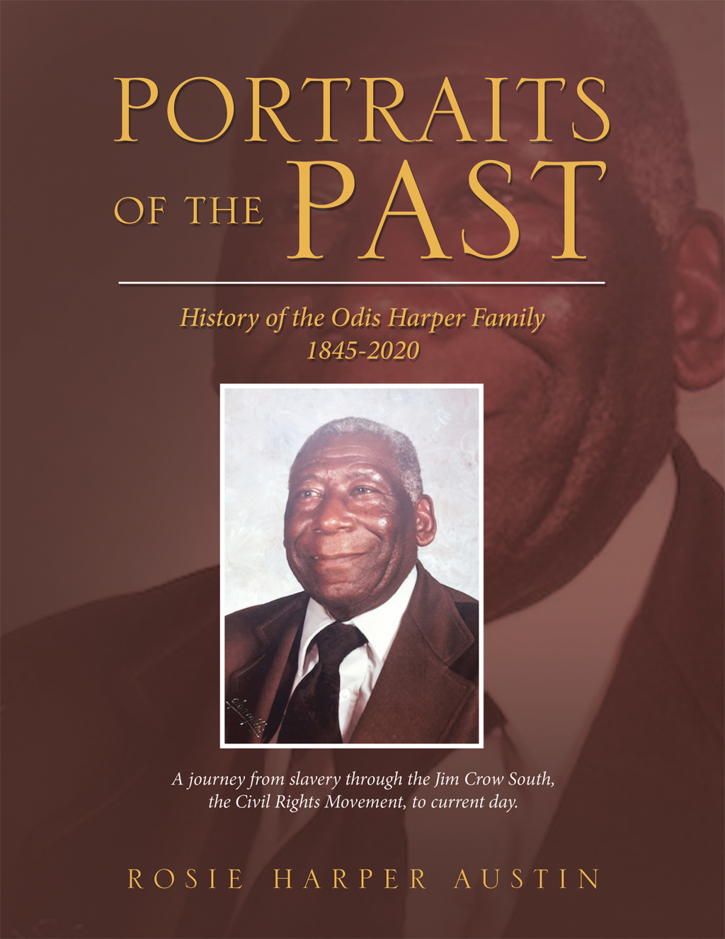 Portraits of the Past History of the Odis Harper Family 1845-2020