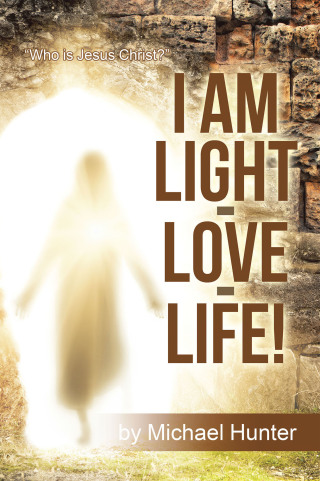 Omslagafbeelding: I Am Light-Love-Life! 9781728366098