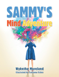 Imagen de portada: Sammy's Mind Adventure 9781728368894