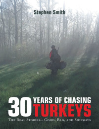 Cover image: 30 Years of Chasing Turkeys 9781728369006