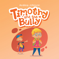 Cover image: Timothy and the Bully 9781728370842