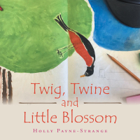 Imagen de portada: Twig, Twine and Little Blossom 9781728370897