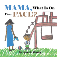 Cover image: Mama, What Is on Your Face? 9781728370910