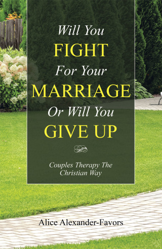 Imagen de portada: Will You Fight for Your Marriage or Will You Give Up 9781728371740
