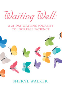 Cover image: Waiting Well: a 21-Day Writing Journey to Increase Patience 9781728370651