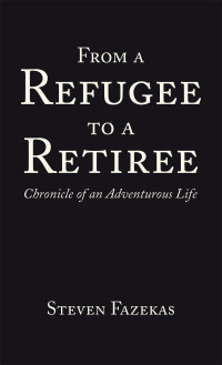 Imagen de portada: From a Refugee to a Retiree 9781728371252