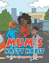 Cover image: Mum’s Nasty Habit 9781728374277