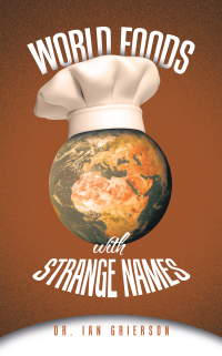 Cover image: World Foods with Strange Names 9781728374291