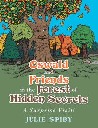 Cover image: Oswald and Friends in the Forest of Hidden Secrets 9781728375113