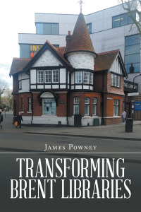 Cover image: Transforming Brent Libraries 9781728375526