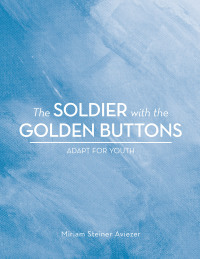 Cover image: The Soldier with the Golden Buttons - Adapt For Youth 9781728376080