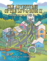Cover image: The Adventures  of the Luv-A-Bugs Ii 9781728376684