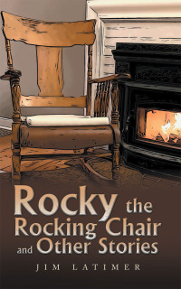 Cover image: Rocky the Rocking Chair and Other Stories 9781728377582