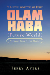 Cover image: Olam Haba (Future World) Mysteries Book 1-“Pre-Dawn” 9781728378046