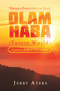 Cover image: Olam Haba (Future World) Mysteries Book 3-“The Sunrise” 9781728378213