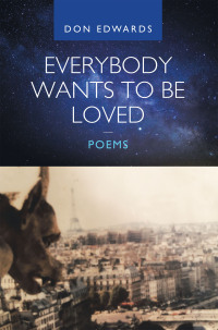 Cover image: Everybody Wants to Be Loved — Poems 9781728378459