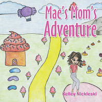 表紙画像: Mae's Mom's Adventure 9781728378558