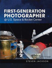 表紙画像: First-Generation Photographer @ U.S. Space & Rocket Center 9781728378770