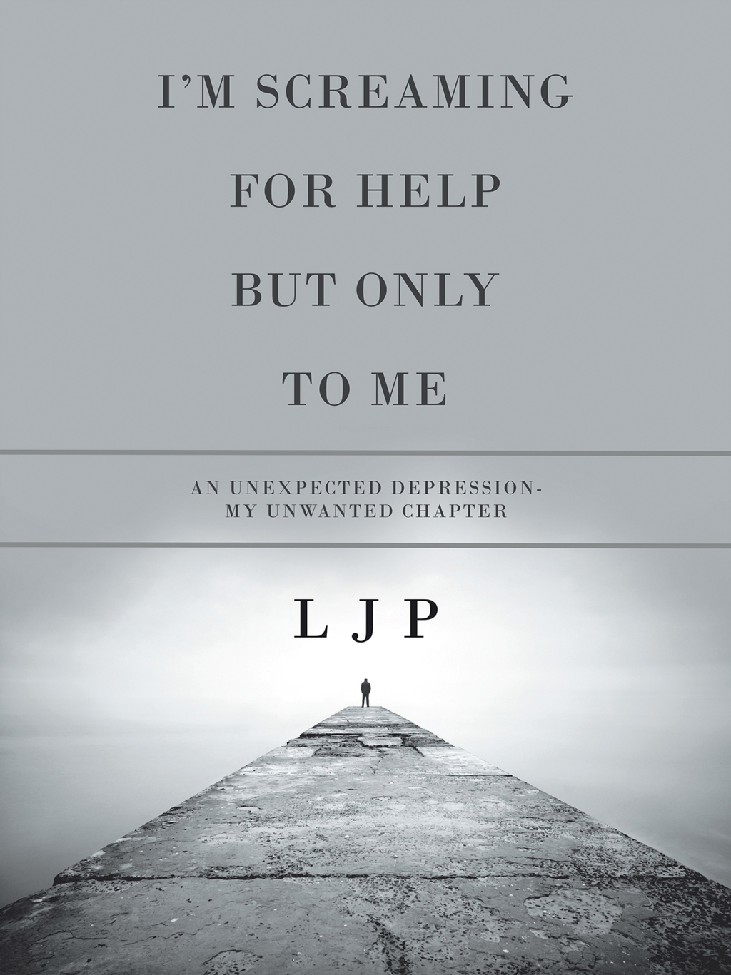 I’m Screaming for Help but Only to Me An Unexpected Depression- My Unwanted Chapter
