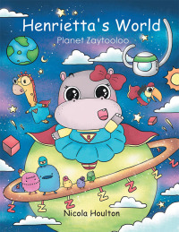 表紙画像: Henrietta’s World 9781728381213