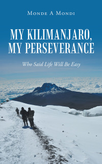 Imagen de portada: My Kilimanjaro, My Perseverance 9781728381862