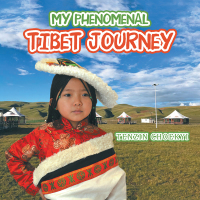 Cover image: My Phenomenal Tibet Journey 9781728382722
