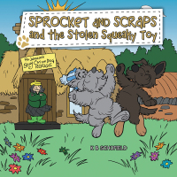 Cover image: Sprocket and Scraps and the Stolen Squeaky Toy 9781728383460