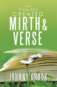 Cover image: My Tinnitus Created Mirth & Verse 9781728383613