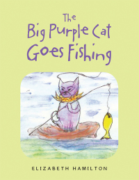 Cover image: The Big Purple Cat Goes Fishing 9781728386553