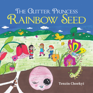 Cover image: The Glitter Princess Rainbow Seed 9781728386812