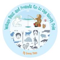 Cover image: William Best and Friends Go to the North Pole 9781728387451