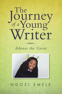 Cover image: The Journey of a Young Writer 9781728387949