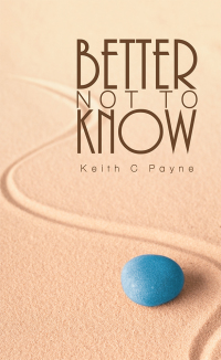 Cover image: Better Not to Know 9781728388809